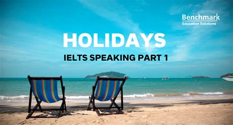 tell andy and lisa about your summer holidays|IELTS Speaking Part 1: Topic Vacation .